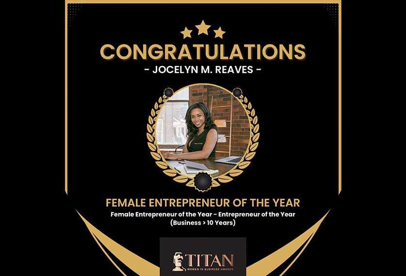 Jocelyn M. Reaves won Gold Awards in TITAN Women In Business Awards!