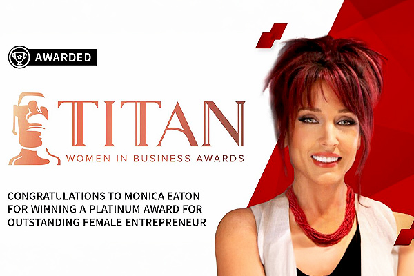 TITAN Women In Business Awards -  Monica Eaton, Founder of Chargebacks911, has won Platinum for Outstanding Female Entrepreneur 